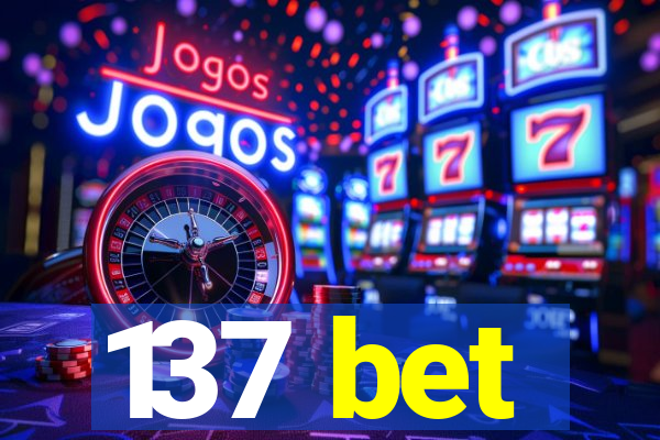 137 bet